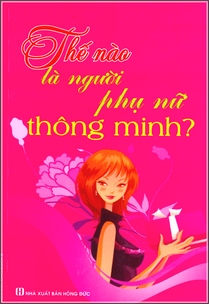 the nao la nguoi phu nu thong minh