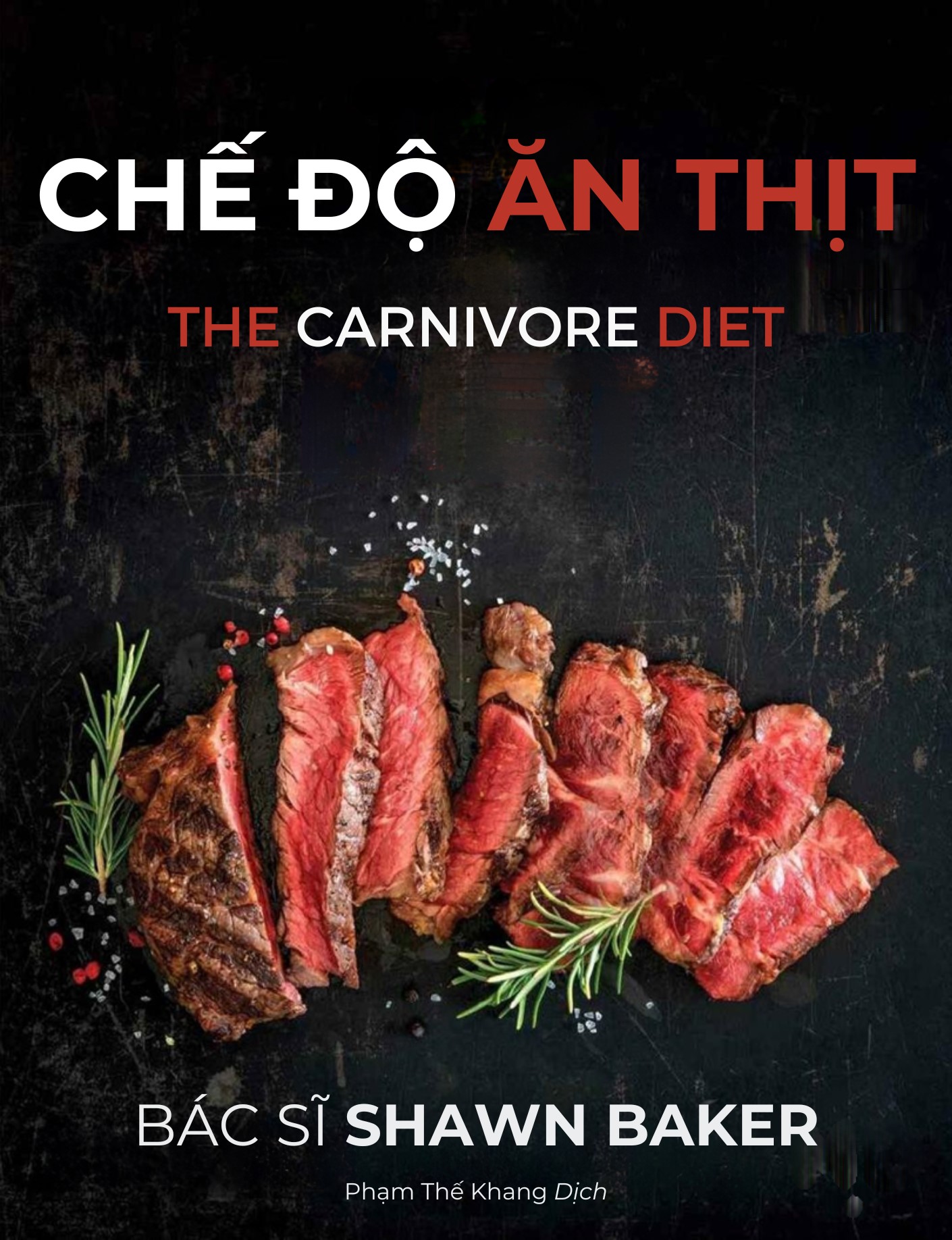 The Carnivore Diet (Chế Độ Ăn Thịt) - Shawn Baker